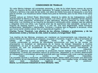 <ul><li>CONDICIONES DE TRABAJO </li></ul><ul><li>“ En esta fábrica trabajan mil quinientas personas, y más de la mitad tie...