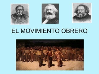 EL MOVIMIENTO OBRERO 