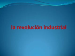 la revolución industrial 