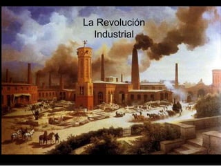 La Revolución Industrial 