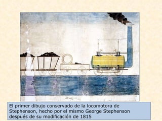 El primer dibujo conservado de la locomotora de Stephenson, hecho por el mismo George Stephenson después de su modificación de 1815  