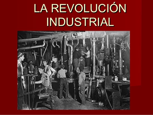 Resultado de imagen para las revoluciones industriales y los inicios de la globalizacion economica mundial