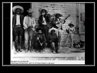 Doroteo Arano (Pancho Villa)
 Era el líder de un ejército de 300 para
conquistar pueblos cerca de Chihuahua
 Era muy pop...