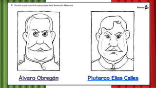 Álvaro Obregón Plutarco Elías Calles
 Ilumina a cada uno de los personajes de la Revolución Mexicana
 