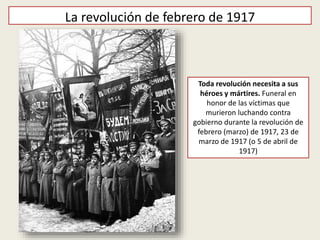 Toda revolución necesita a sus
héroes y mártires. Funeral en
honor de las víctimas que
murieron luchando contra
gobierno durante la revolución de
febrero (marzo) de 1917, 23 de
marzo de 1917 (o 5 de abril de
1917)
La revolución de febrero de 1917
 