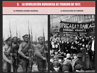 3. LA REVOLUCIÓN BURGUESA DE FEBRERO DE 1917.
LA PRIMERA GUERRA MUNDIAL LA REVOLUCIÓN DE FEBRERO
 
