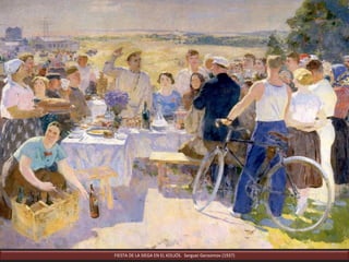 FIESTA DE LA SIEGA EN EL KOLJÓS. Serguei Gerasimov (1937)
 