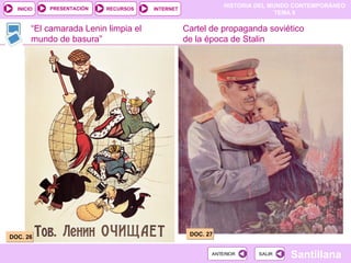 “ El camarada Lenin limpia el mundo de basura” DOC. 26 DOC. 27 Cartel de propaganda soviético de la época de Stalin 