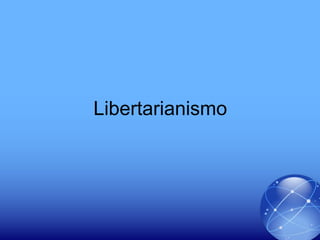 Libertarianismo
 