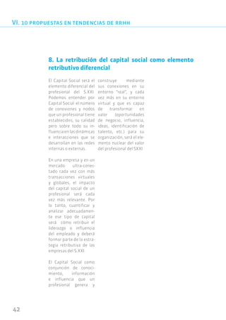 42 
8. La retribución del capital social como elemento 
retributivo diferencial 
El Capital Social será el elemento difere...