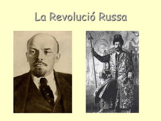 La Revolució Russa
 