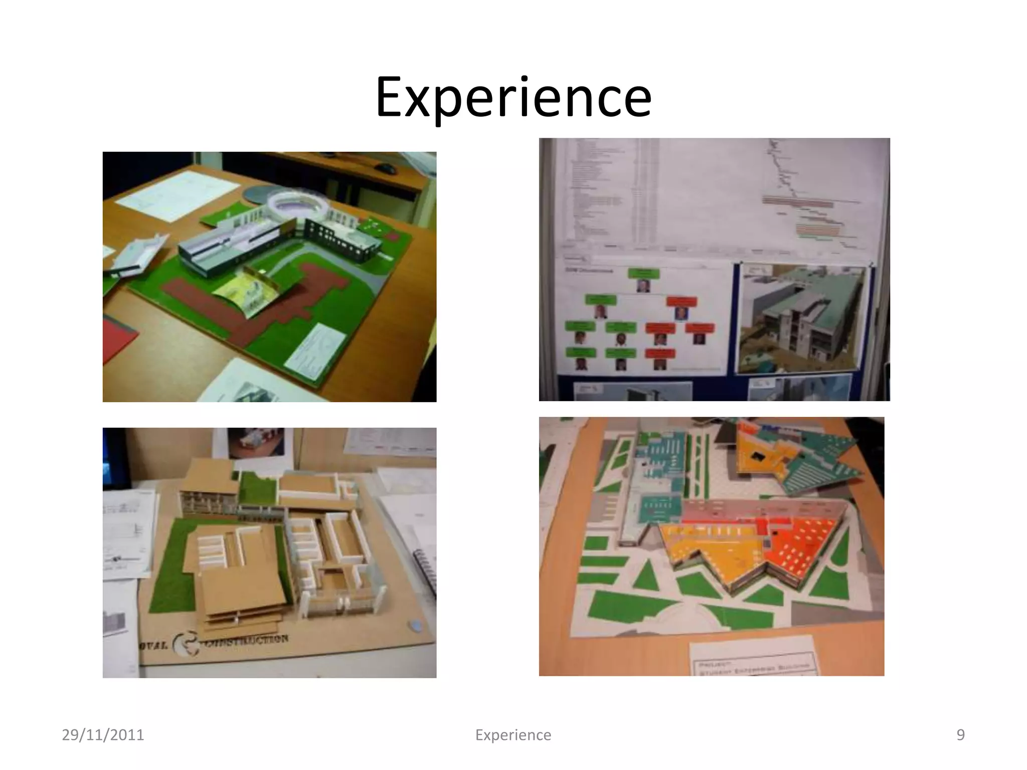 Experience




29/11/2011      Experience   9
 