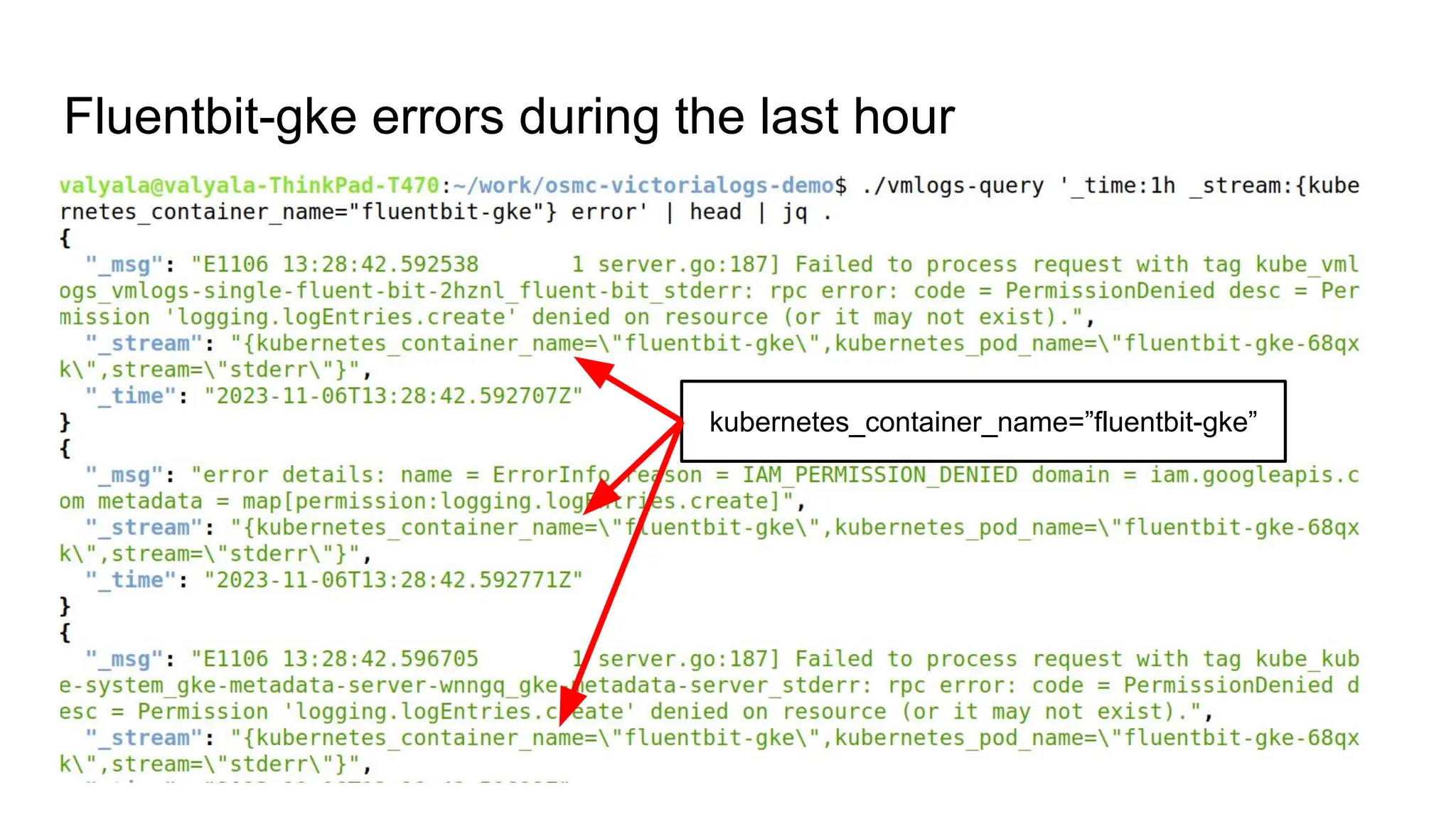 Fluentbit-gke errors during the last hour
kubernetes_container_name=”fluentbit-gke”
 
