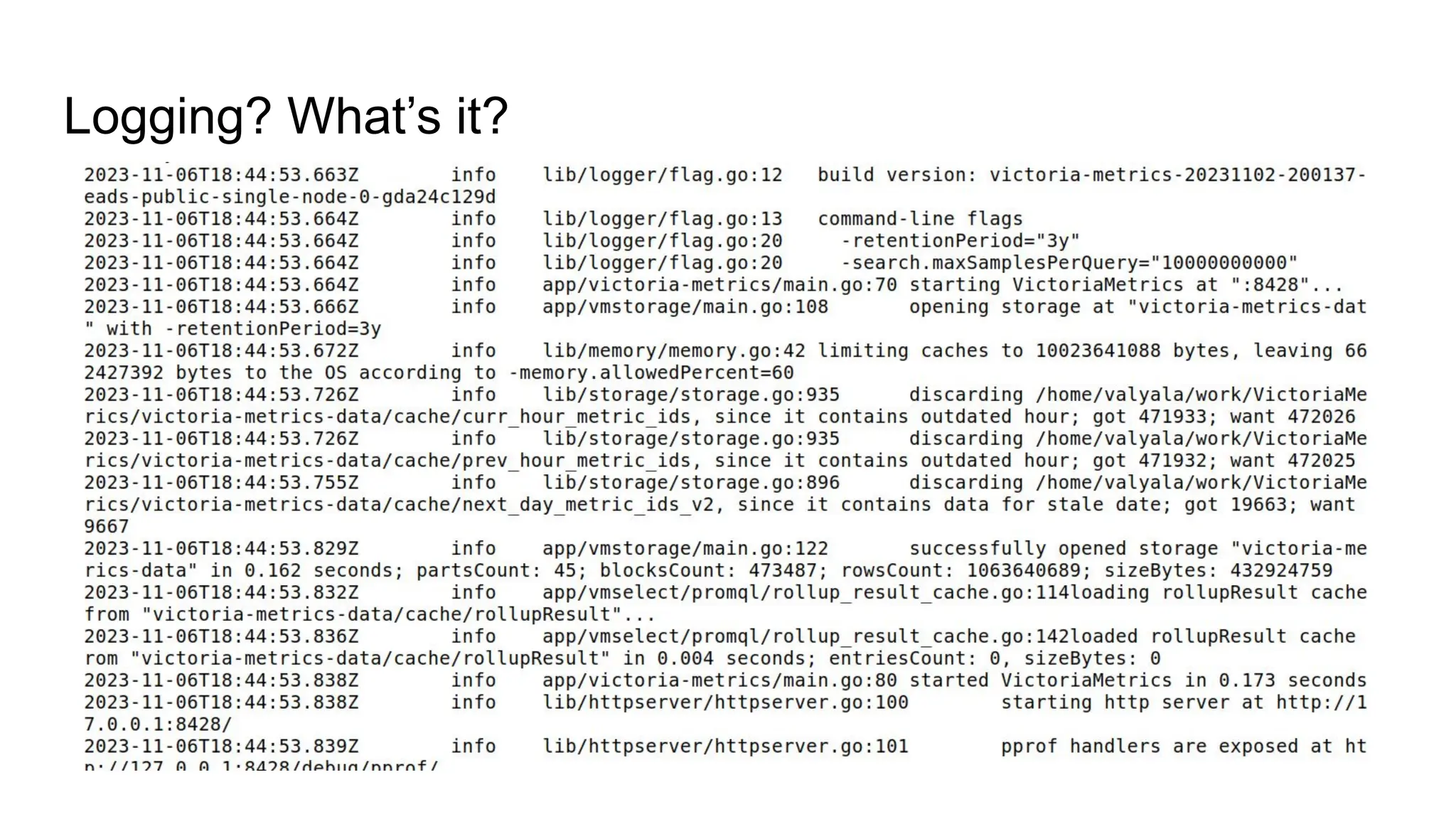 Logging? What’s it?
 
