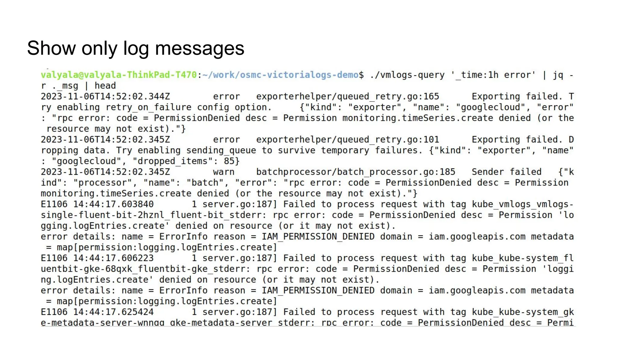 Show only log messages
 