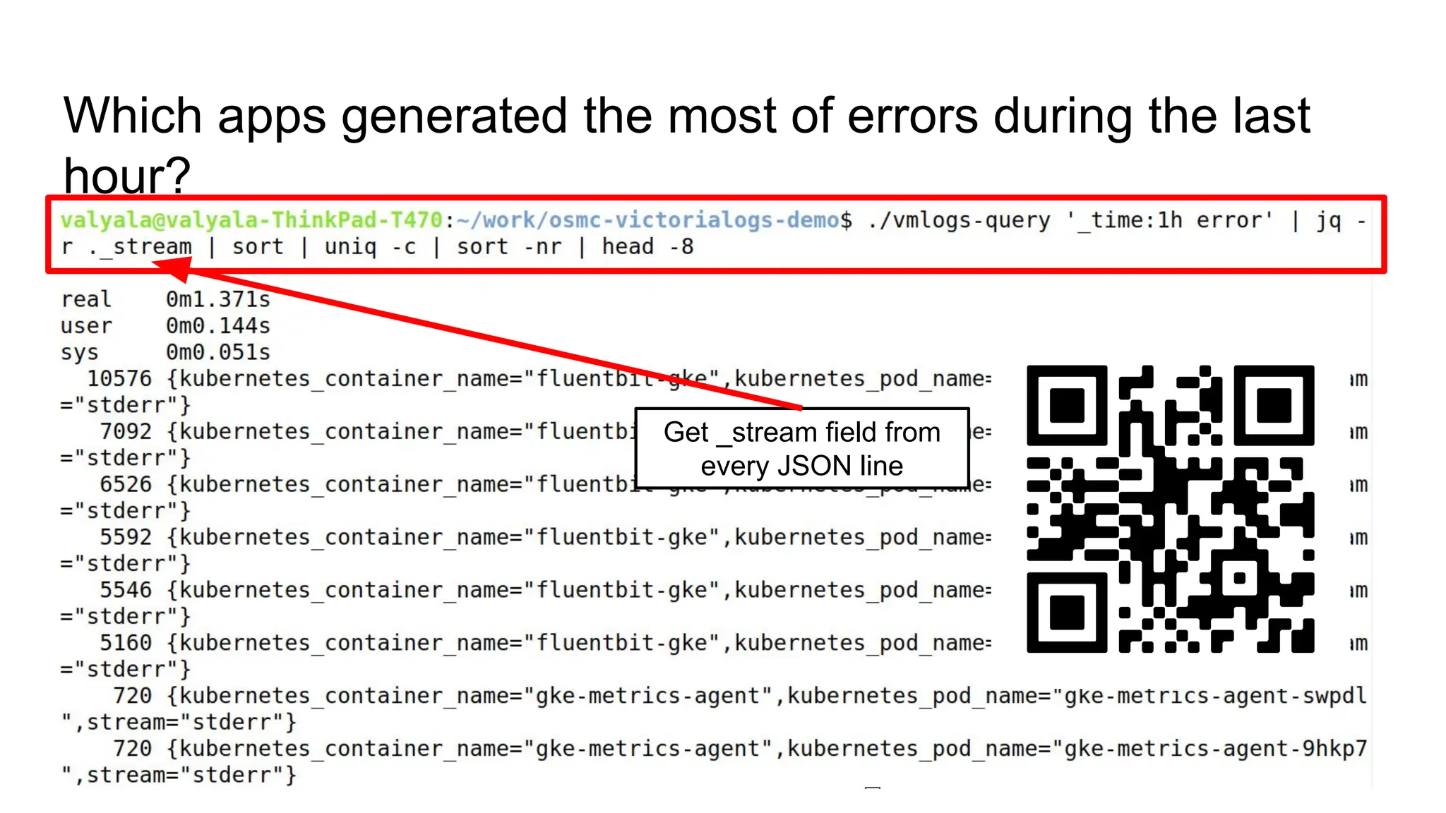 Which apps generated the most of errors during the last
hour?
Get _stream field from
every JSON line
 