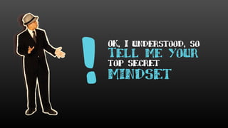 OK, I understood, so
top secret
 