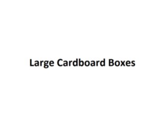 Large Cardboard Boxes