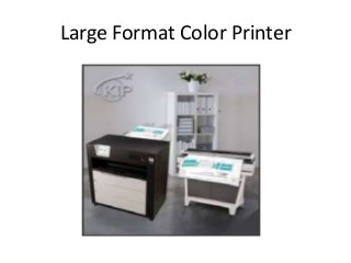 Large Format Color Printer

 
