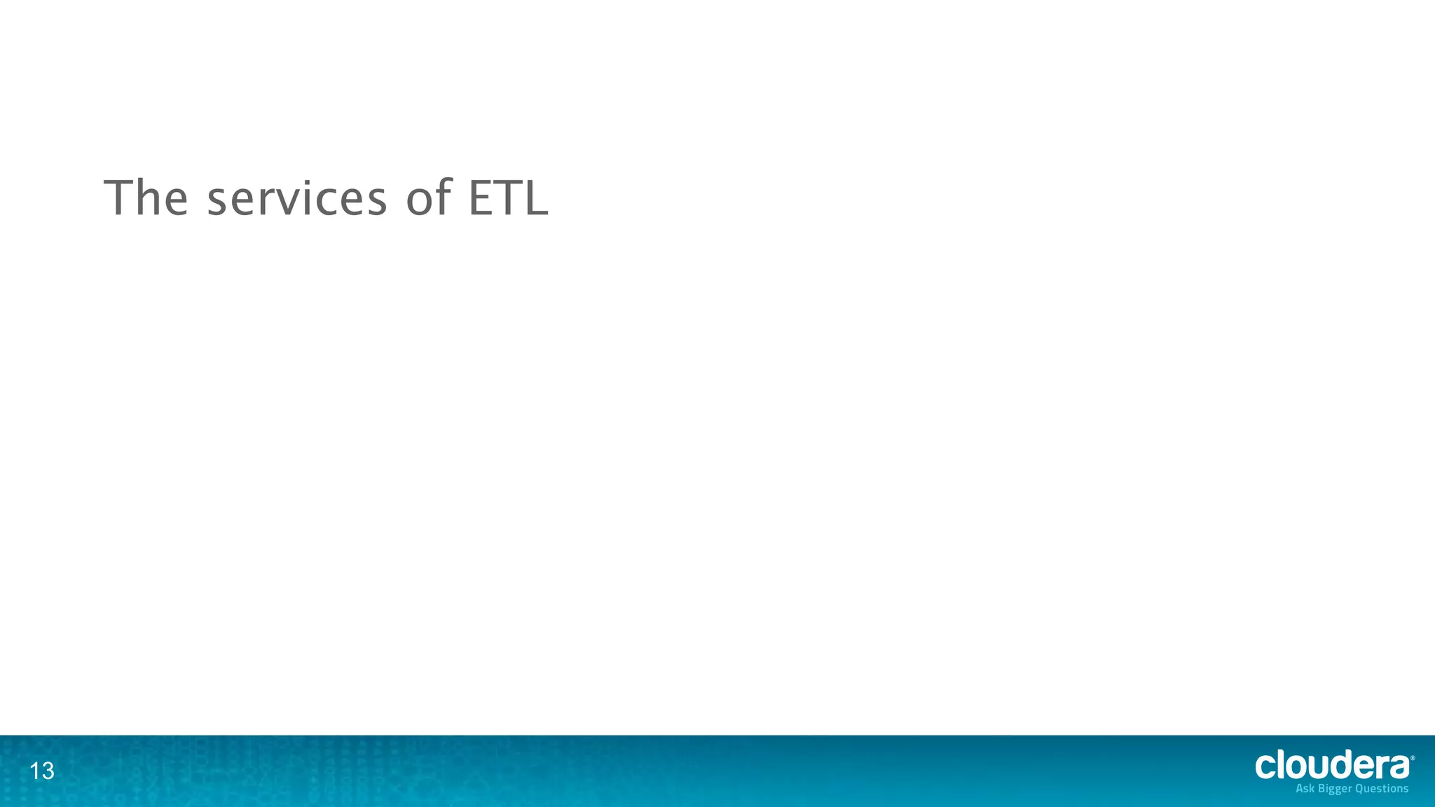 The services of ETL




13
 