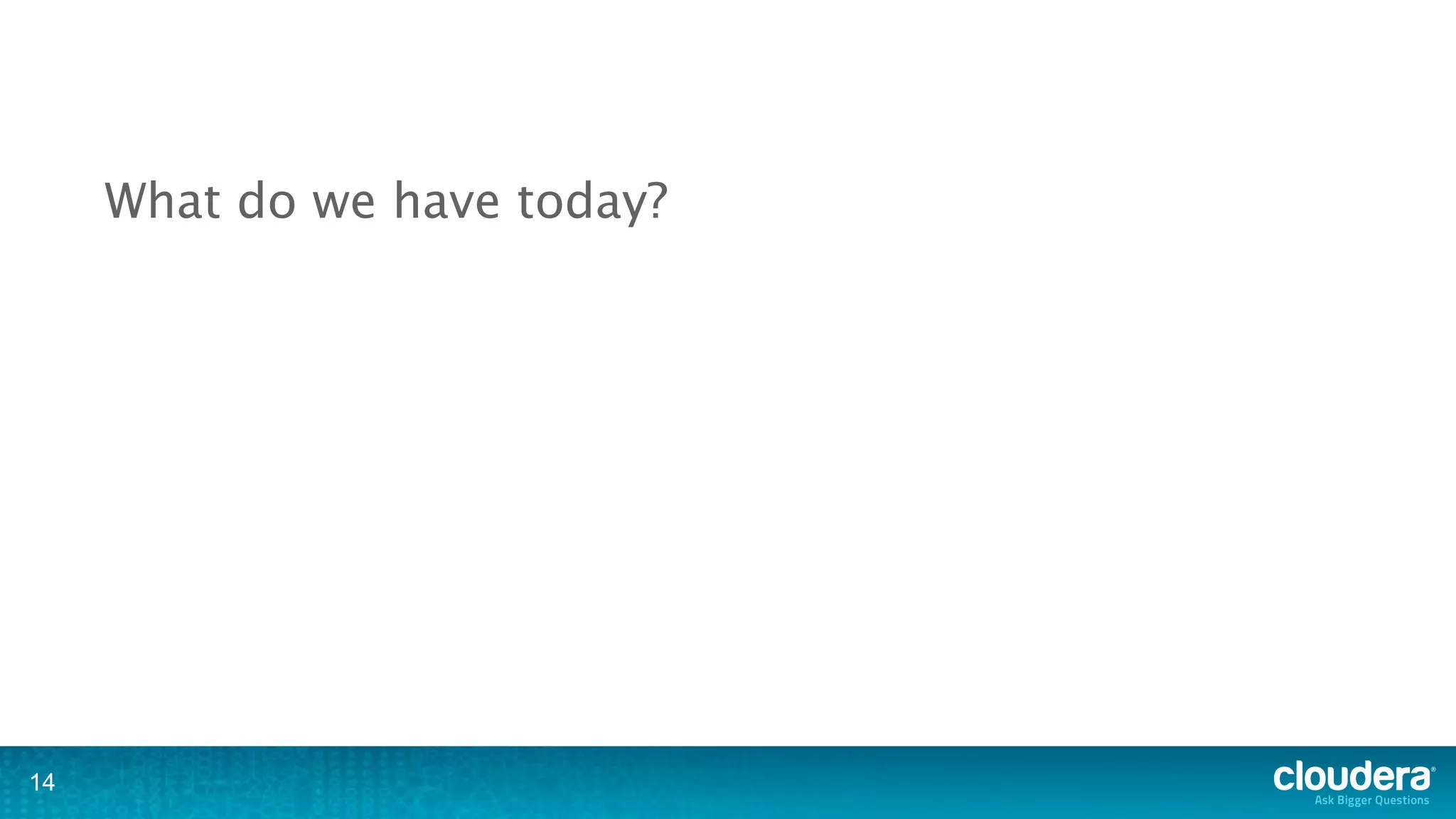 What do we have today?




14
 
