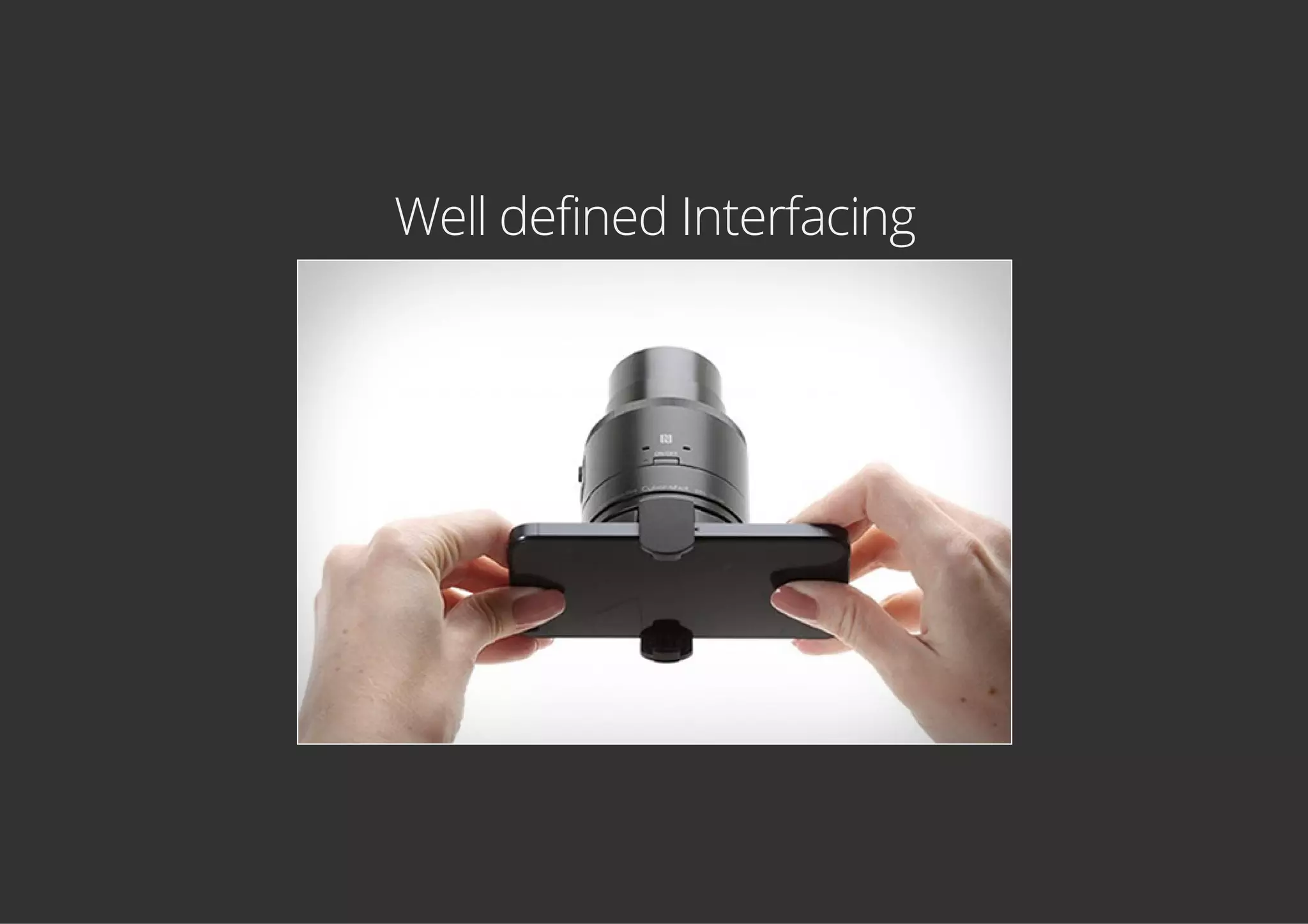 Well defined Interfacing
 