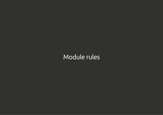 Module rules
 
