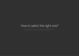 How to select the right one?
Why they are this huge in nymbers? :(
 