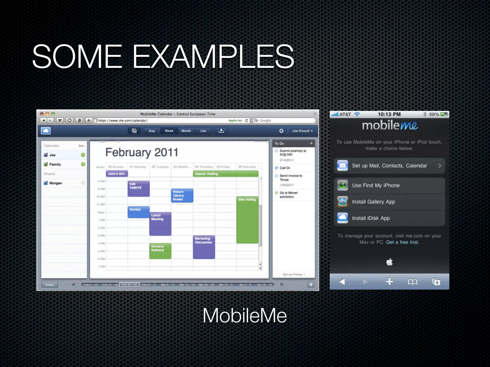 SOME EXAMPLES




        MobileMe
 