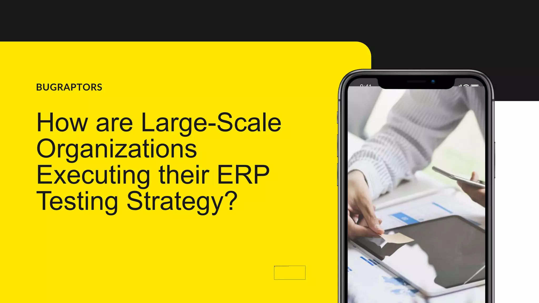 ERP Testing Strategy For Large Scale Organizations | PPTX