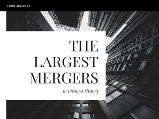 The Largest Mergers in Business History