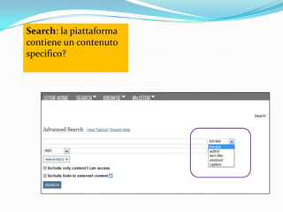 Search: la piattaforma
contiene un contenuto
specifico?
 