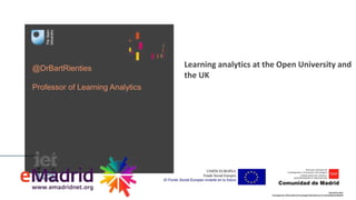@DrBartRienties
Professor of Learning Analytics
Learning analytics at the Open University and
the UK
 