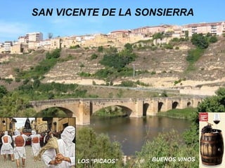 SAN VICENTE DE LA SONSIERRA BUENOS VINOS LOS “PICAOS” 