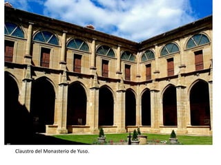 Claustro del Monasterio de Yuso.
 