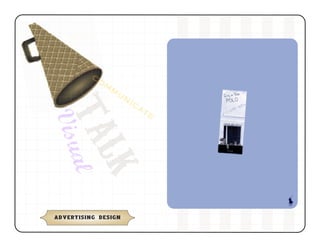 Advertising Design
 