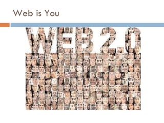 Web is You 