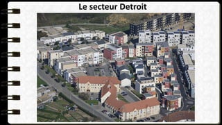 Le secteur Detroit
 
