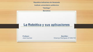 Republica bolivariana de Venezuela
Instituto universitario politécnico
“Santiago”
Barcelona
Profesor:
José Guzmán
Bachiller:
Oriannys Rodríguez 27.838.703
 