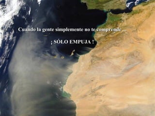 La roca   Cuando la gente simplemente no te comprende ...  ¡ SÓLO EMPUJA !  