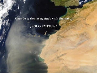 La roca   Cuando te sientas agotado y sin fuerzas ... ¡ SÓLO EMPUJA !  