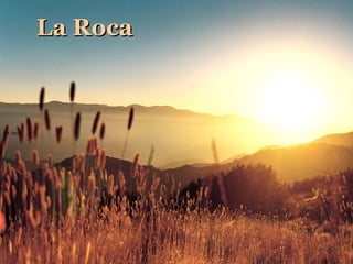 La roca   La Roca   