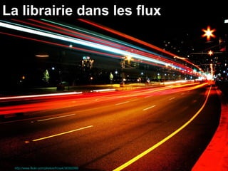 La librairie dans les flux




Source : http://www.flickr.com/photos/frcsyk/36392099
 