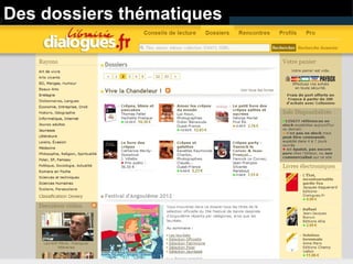 Des dossiers thématiques
 