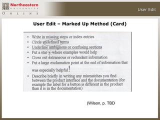 User Edit


User Edit – Marked Up Method (Card)




                    (Wilson, p. TBD)
 