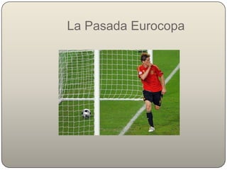            La Pasada Eurocopa