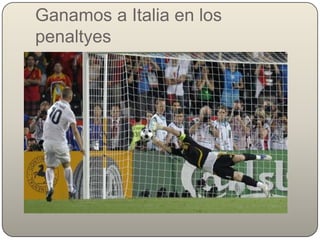 Ganamos a Italia en los penaltyes