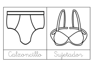 Calzoncillo

Sujetador

 