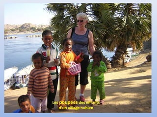 Les poupées des enfants
d’un village nubien

 