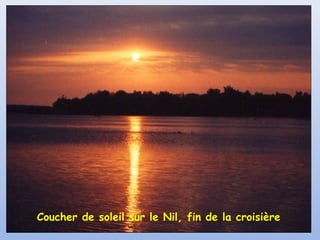 Coucher de soleil sur le Nil, fin de la croisière

 